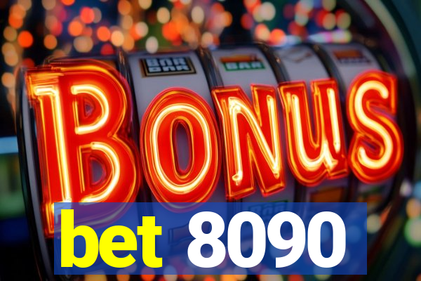 bet 8090